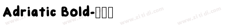 Adriatic Bold字体转换